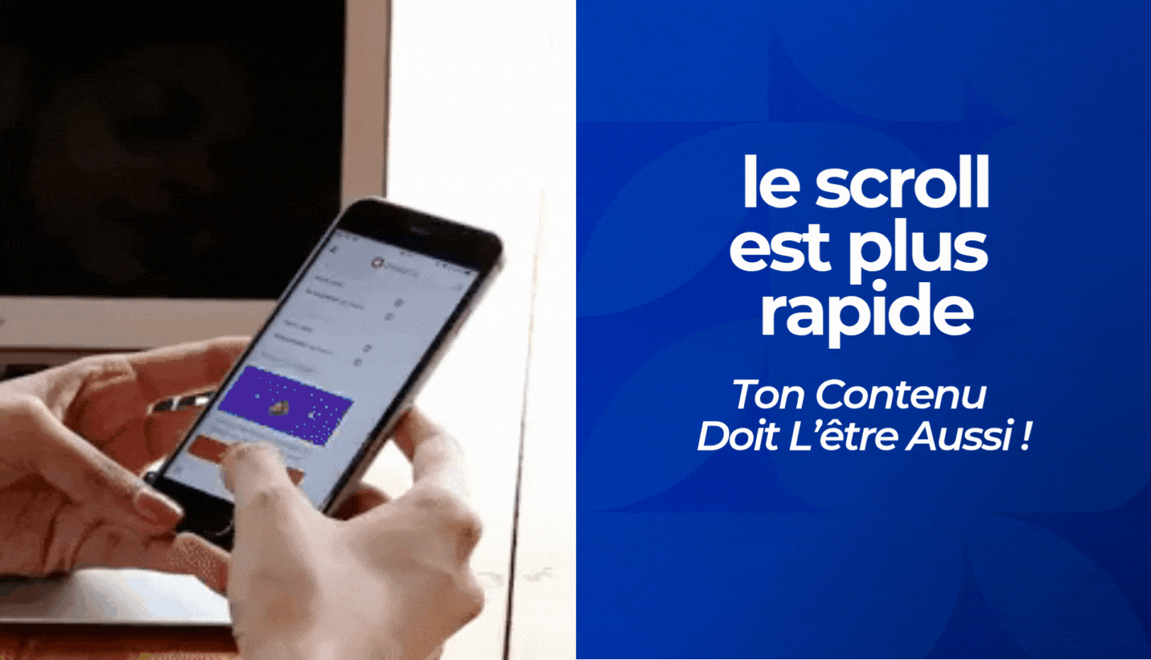 Le scroll est plus rapide